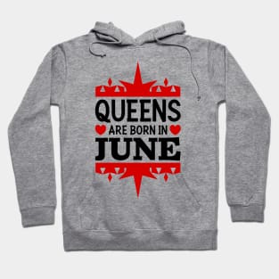 Queens are born in June Hoodie